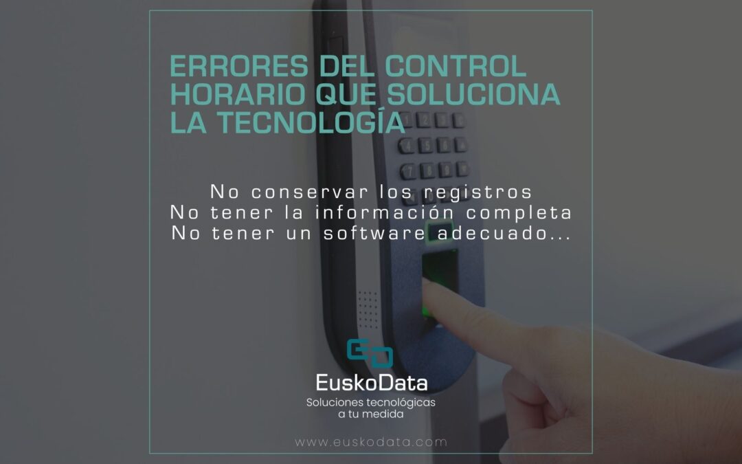 Errores de control horario que soluciona la tecnología