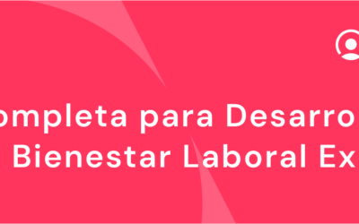 Guía Completa para Desarrollar un Plan de Bienestar Laboral Exitoso